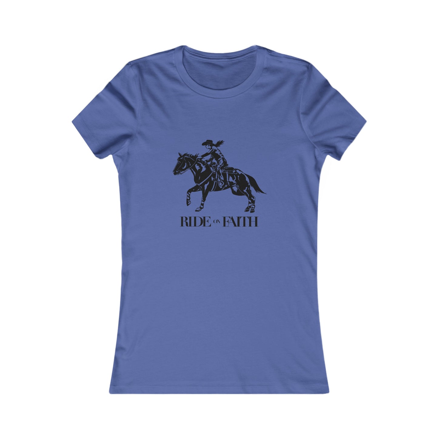 Ride on Faith Women's Favorite Tee