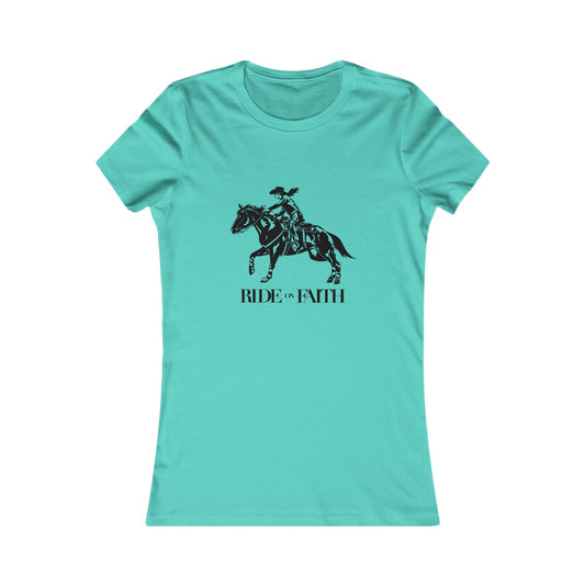 Ride on Faith Women's Favorite Tee