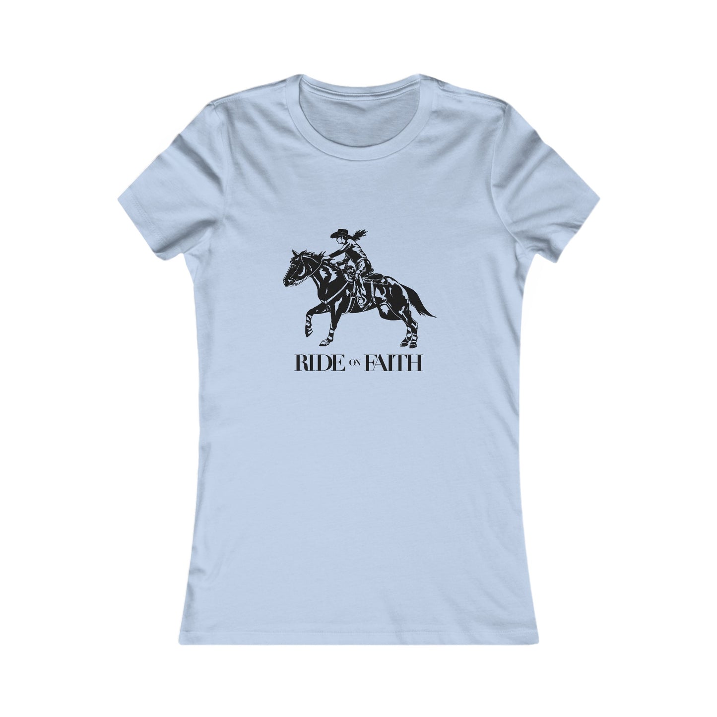 Ride on Faith Women's Favorite Tee